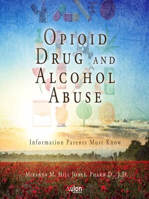 cover image of Opioid Drug and Alcohol Abuse
